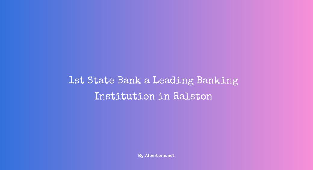 1st state bank ralston