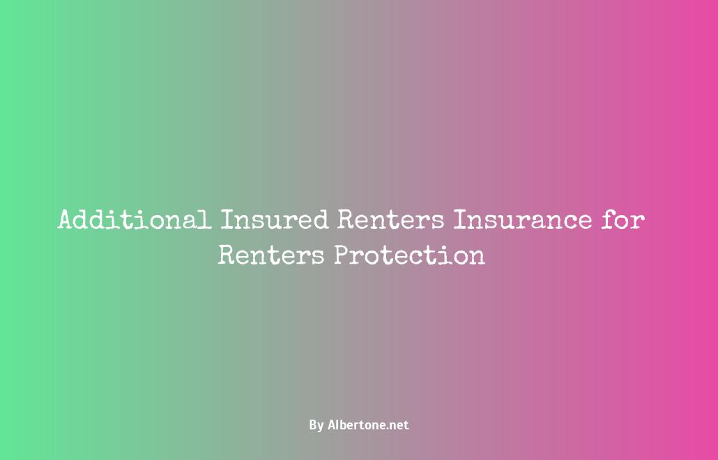 additional insured renters insurance