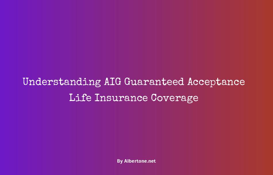 aig guaranteed acceptance life insurance