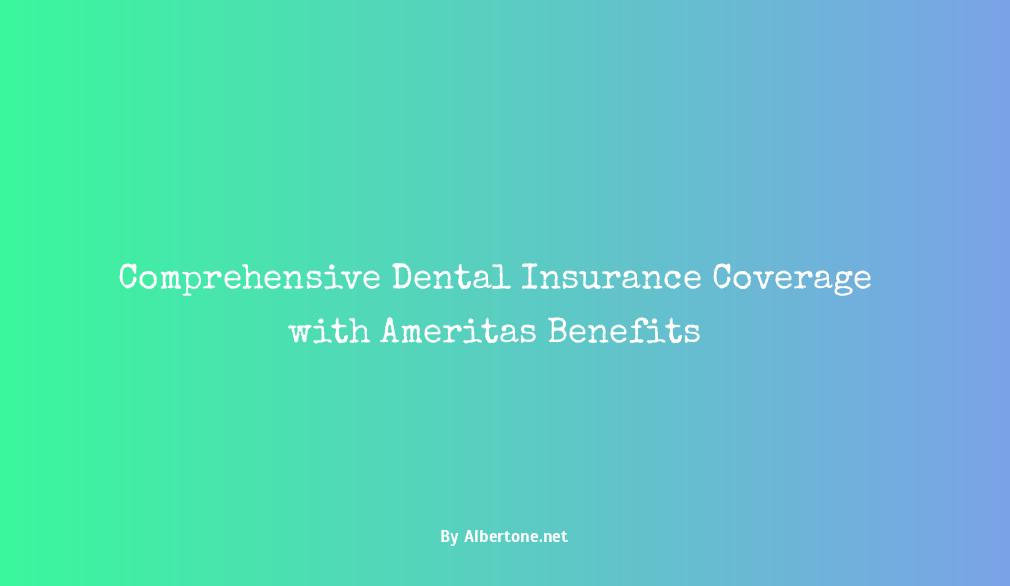 ameritas dental insurance benefits