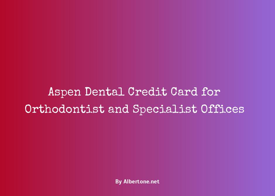 aspen dental credit card