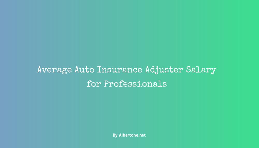 auto insurance adjuster salary