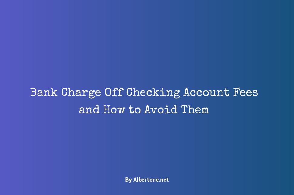 bank charge off checking account