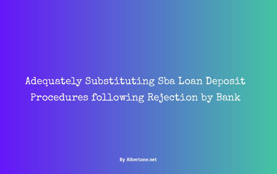 bank rejected sba loan deposit