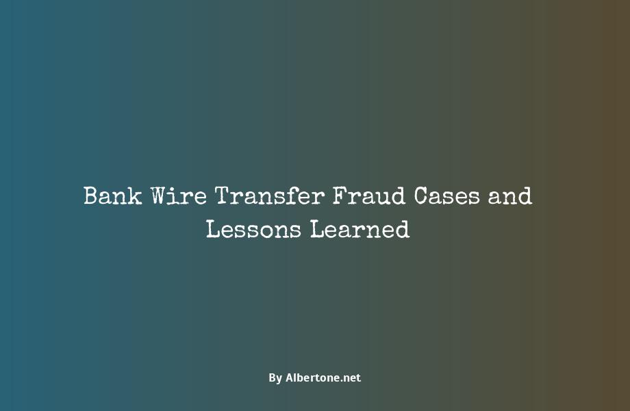 bank wire transfer frauds