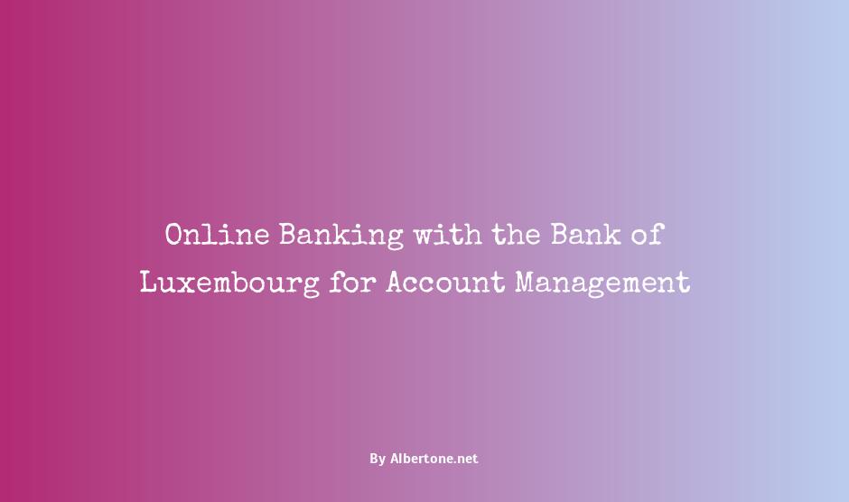 bank of luxemburg online banking