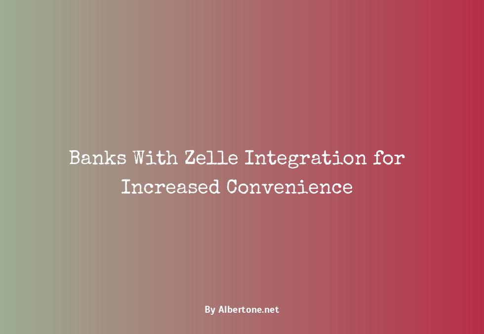 banks compatible with zelle