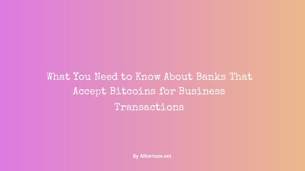 banks that accept bitcoins