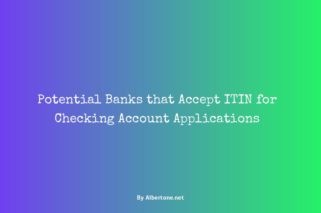 banks that accept itin for checking account