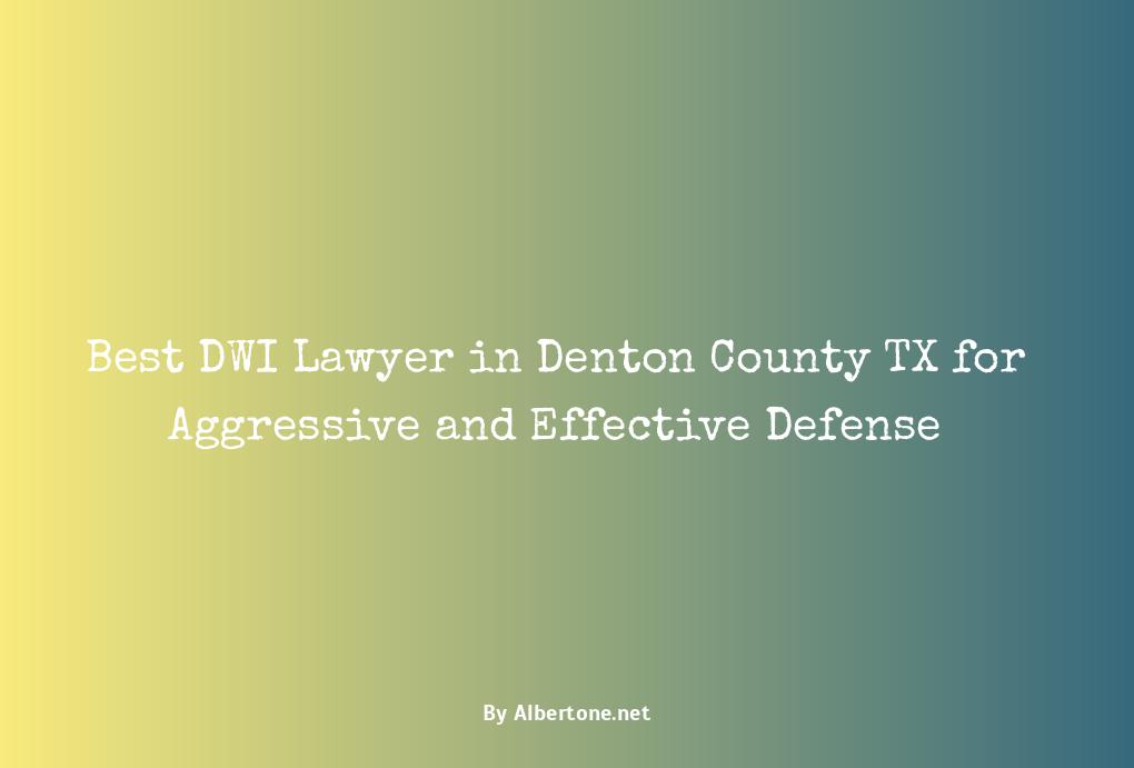 best dwi lawyer in denton county