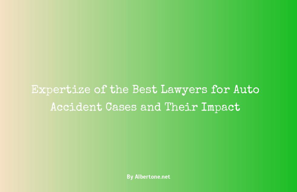 best lawyer for auto accident