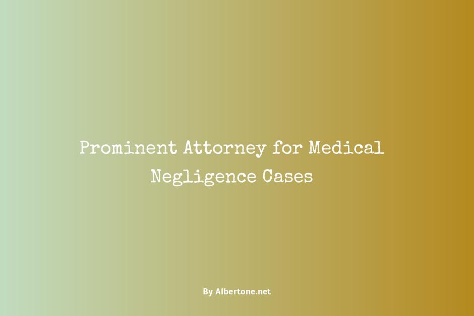 best lawyer for medical negligence