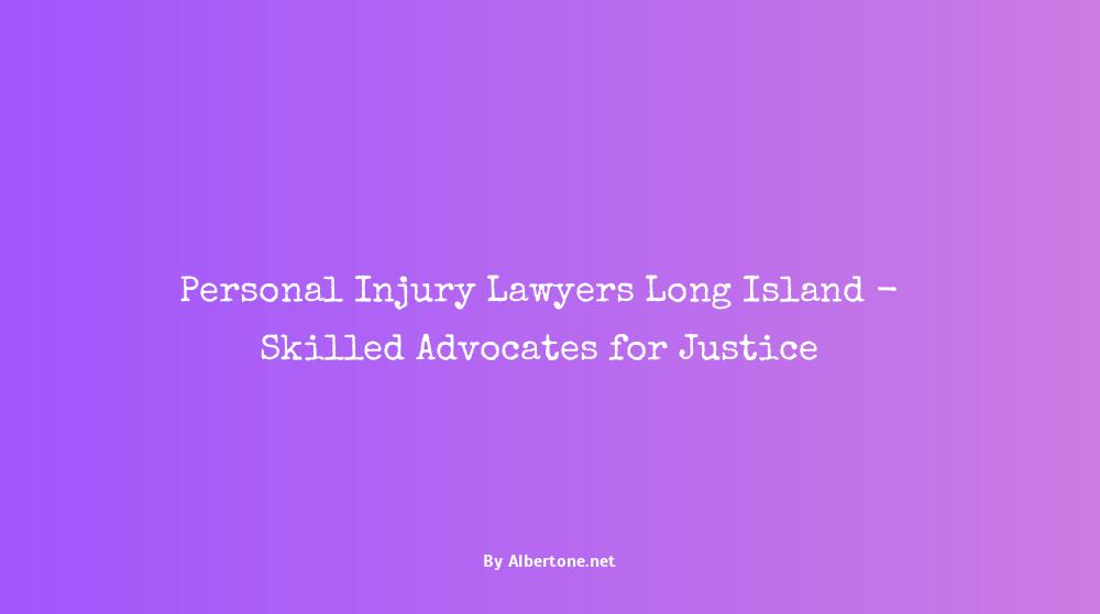 best personal injury lawyer long island