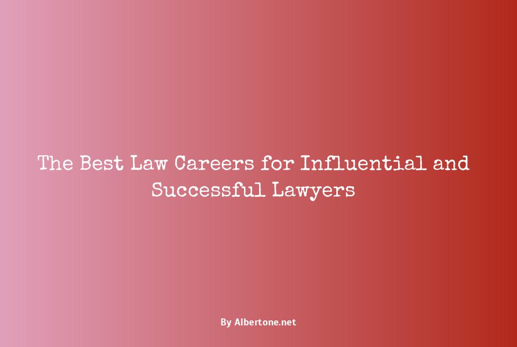 best type of lawyer to become