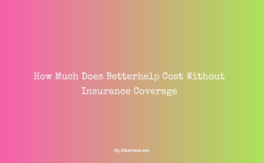 betterhelp cost without insurance