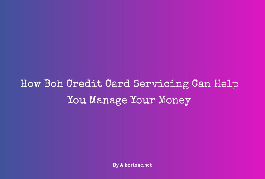 boh credit card servicing