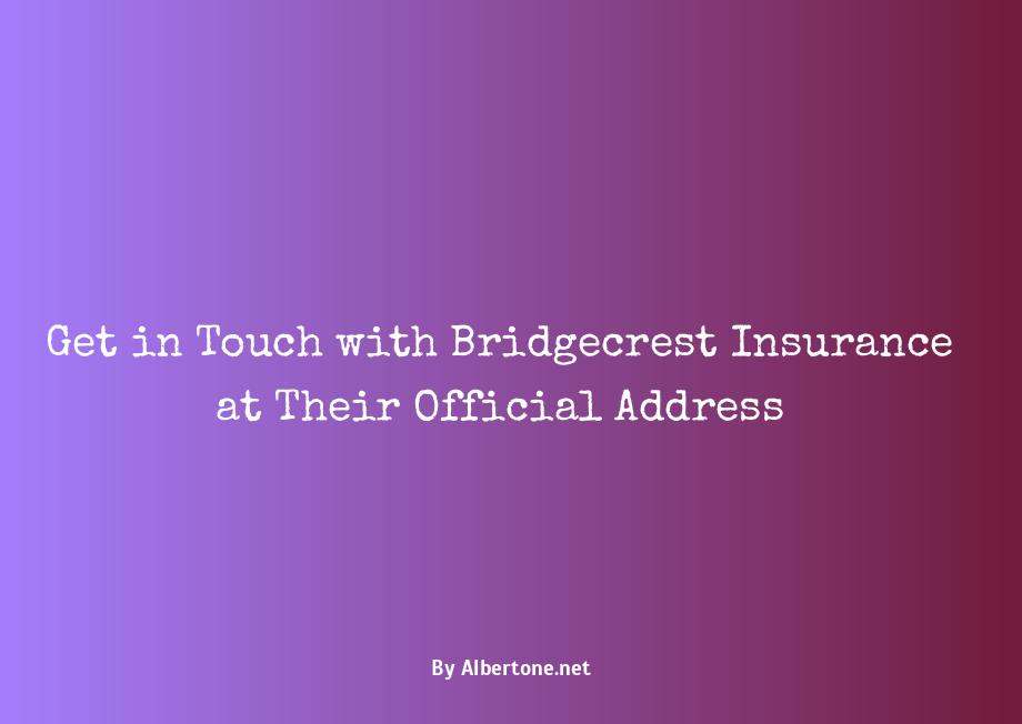 bridgecrest address for insurance