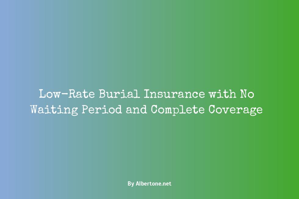 burial insurance with no waiting period