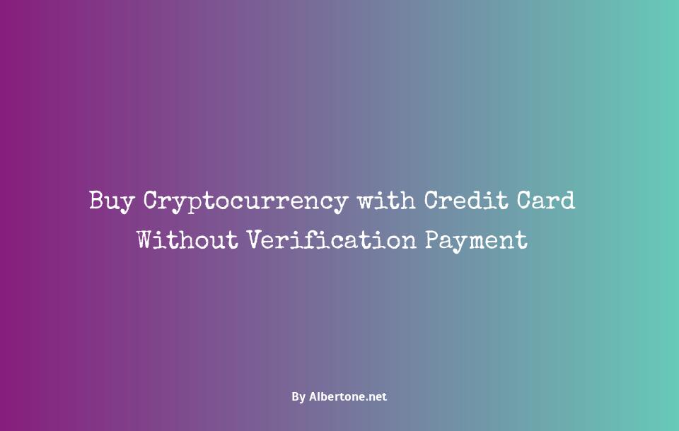 buy cryptocurrency with credit card without verification