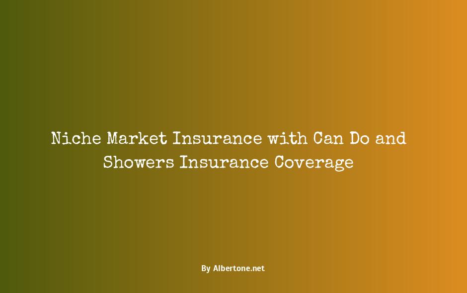 can do and showers insurance