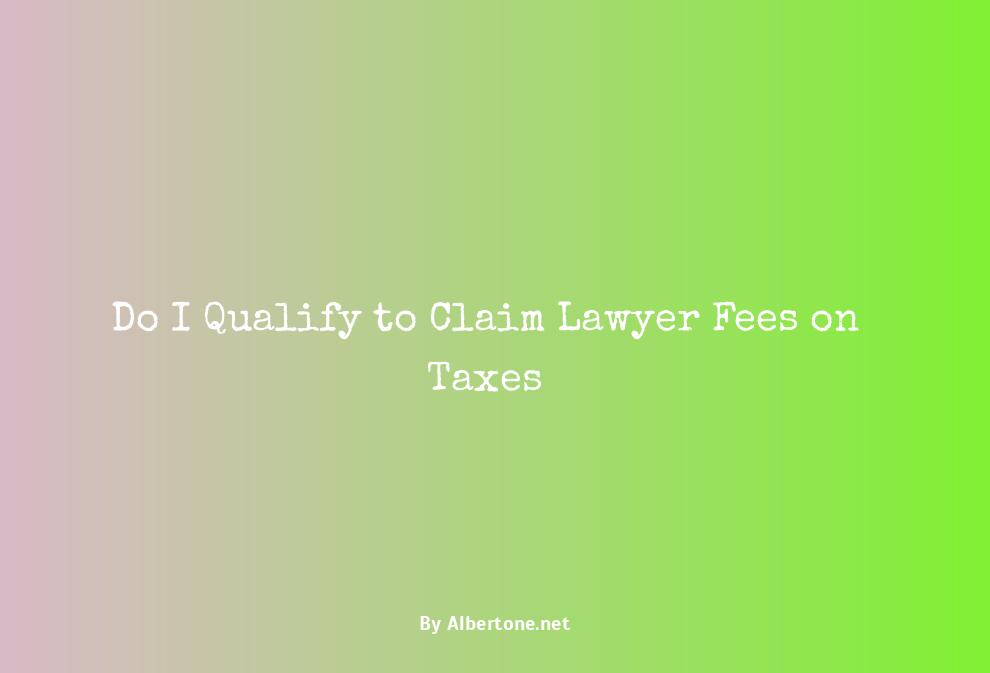 can i claim lawyer fees on my taxes