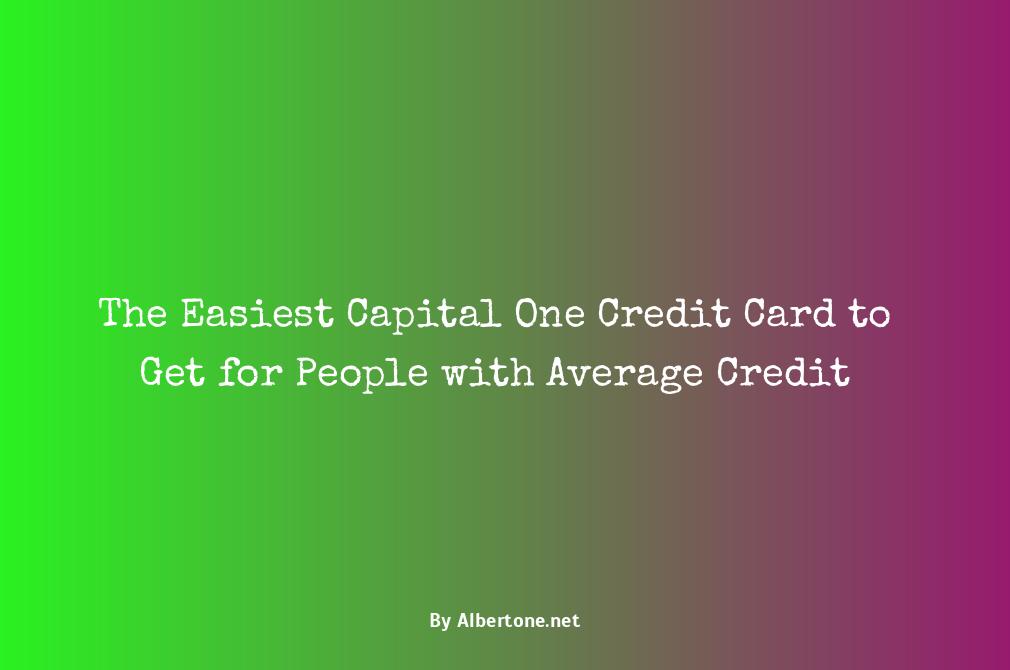 capital one easiest credit card to get