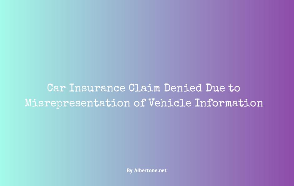 car insurance claim denied for misrepresentation