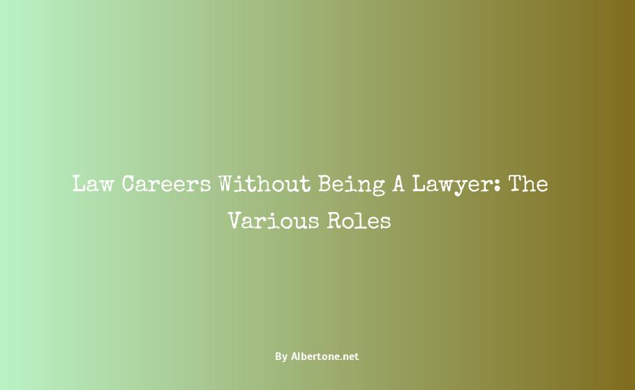 careers in law without being a lawyer