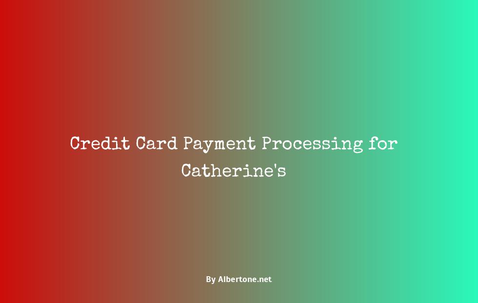 catherines credit card payment