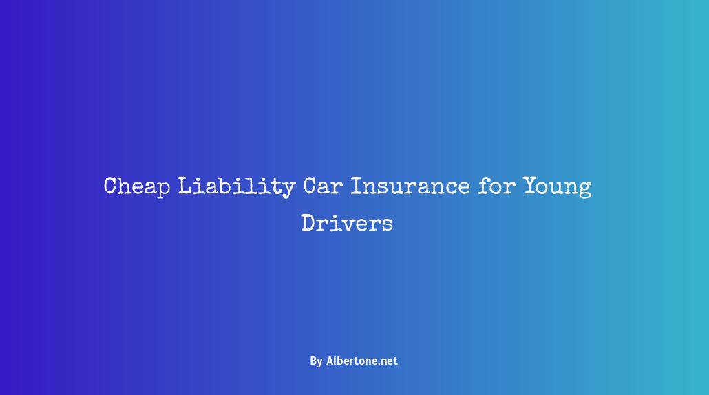 cheap liabilty car insurance