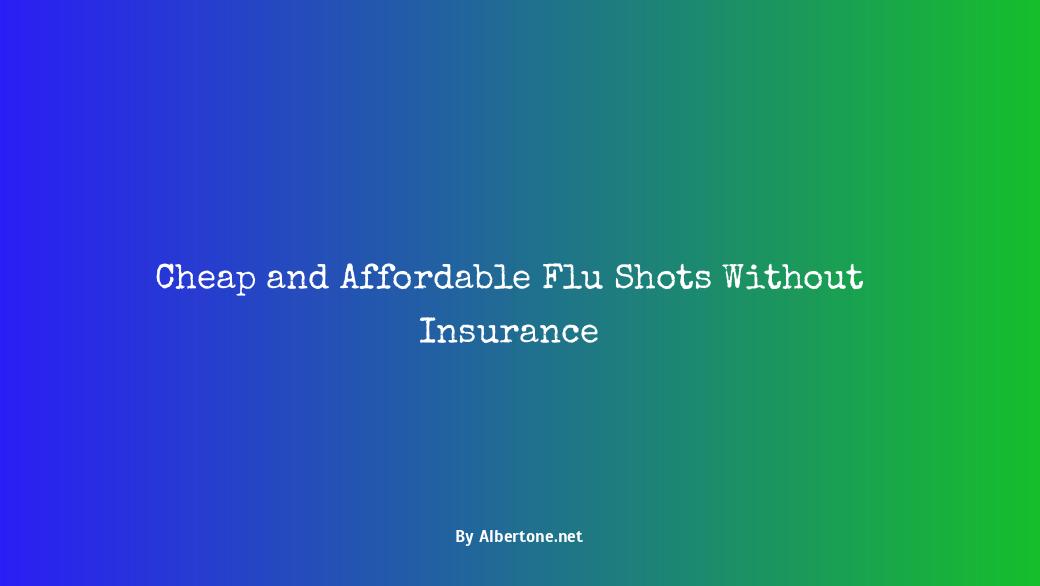 cheapest flu shot without insurance