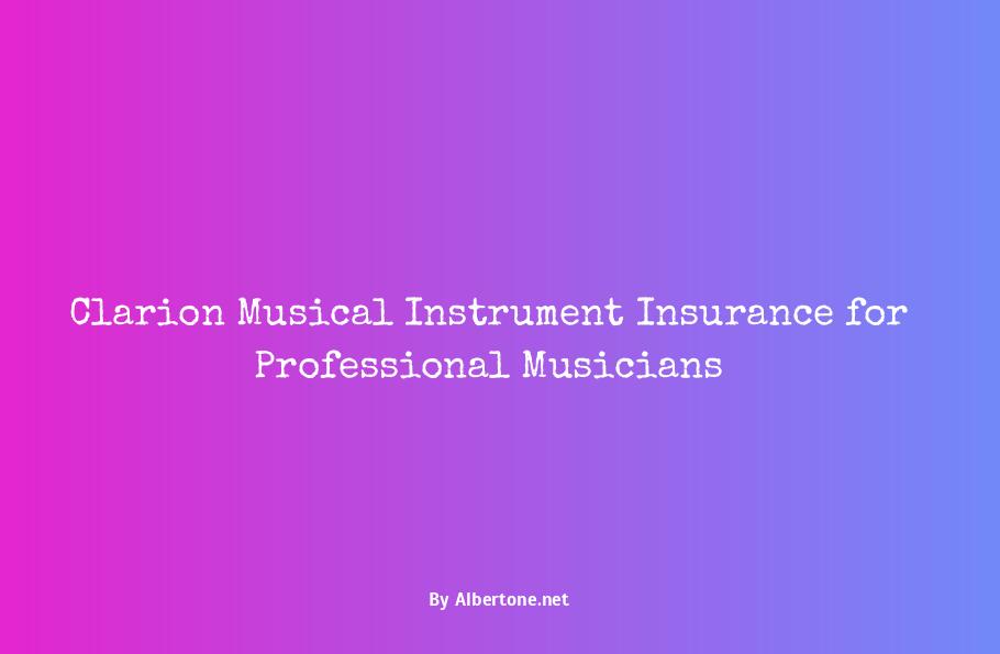 clarion musical instrument insurance