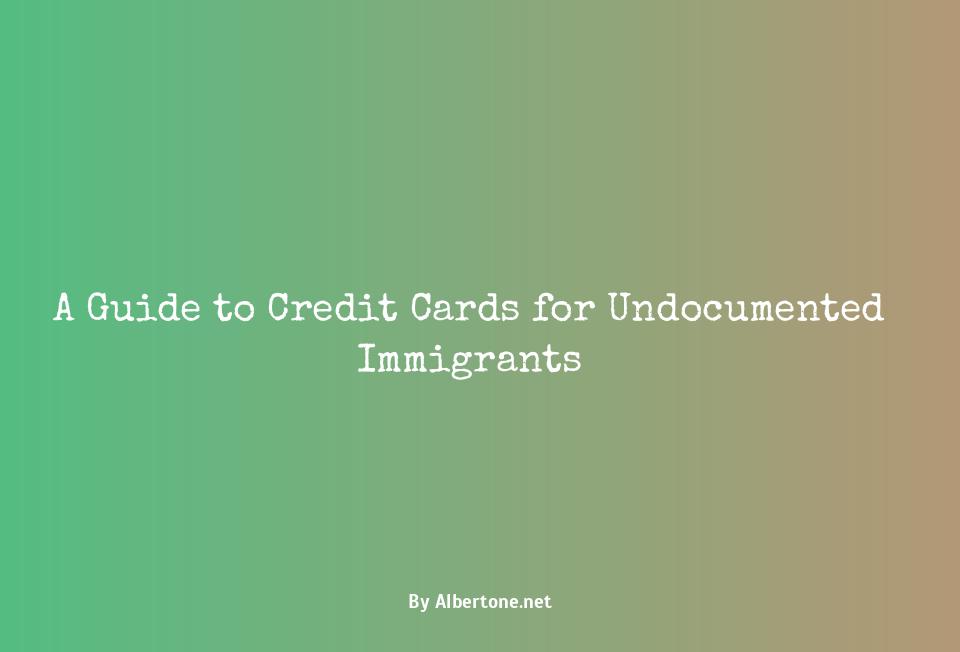 credit cards for undocumented immigrants