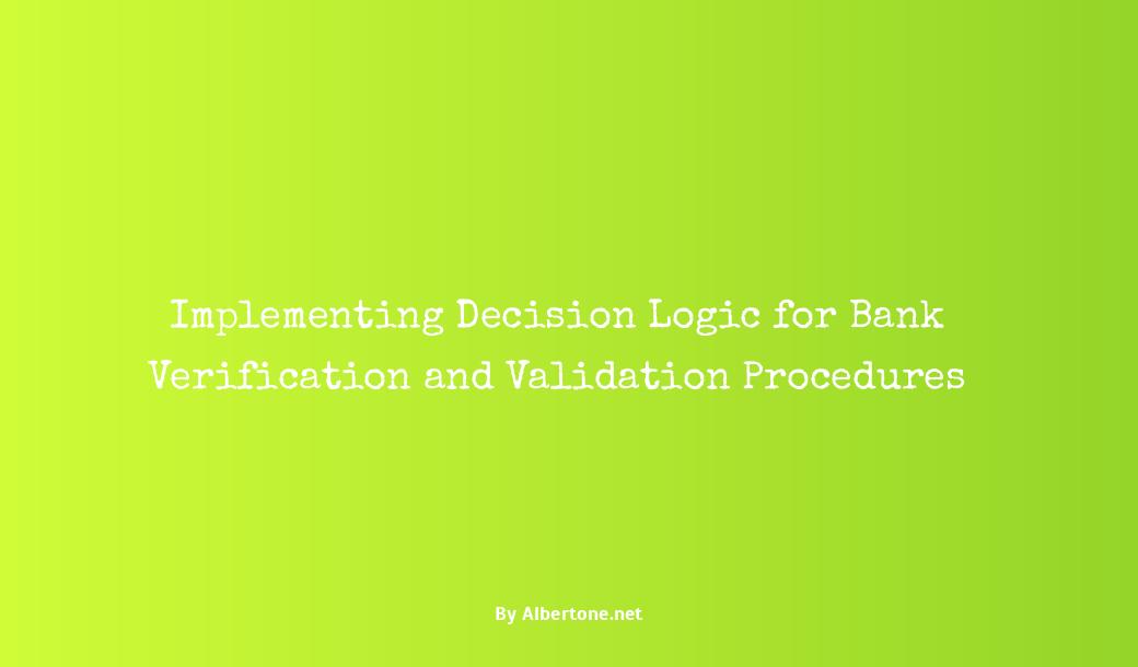 decision logic bank verification