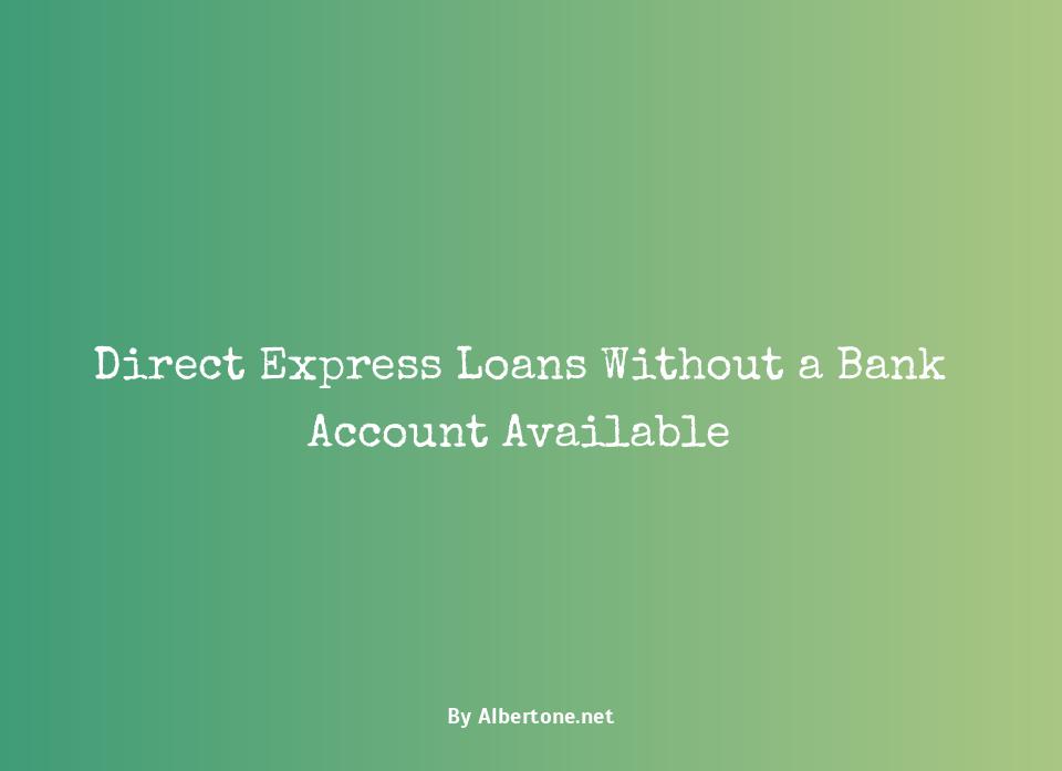 direct express loans without a bank account