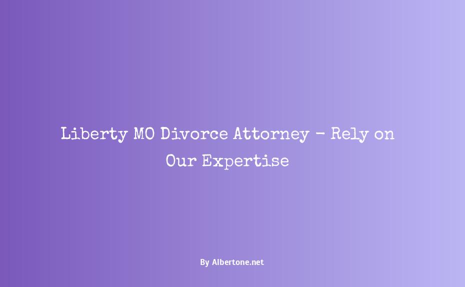 divorce lawyer liberty mo