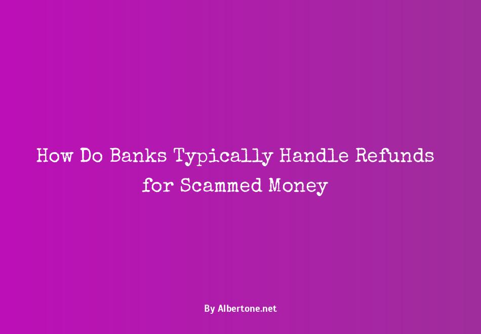 do banks refund scammed money