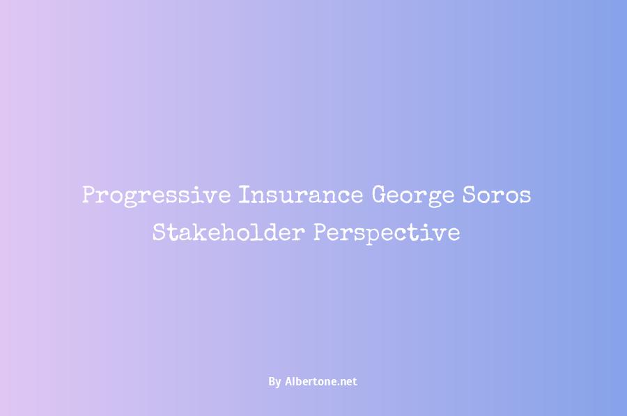 does george soros own progressive insurance