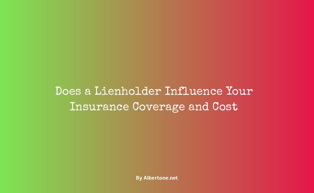 does having a lienholder affect insurance