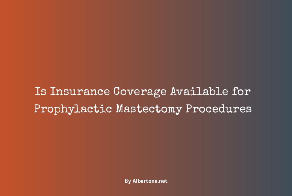 does insurance cover prophylactic mastectomy