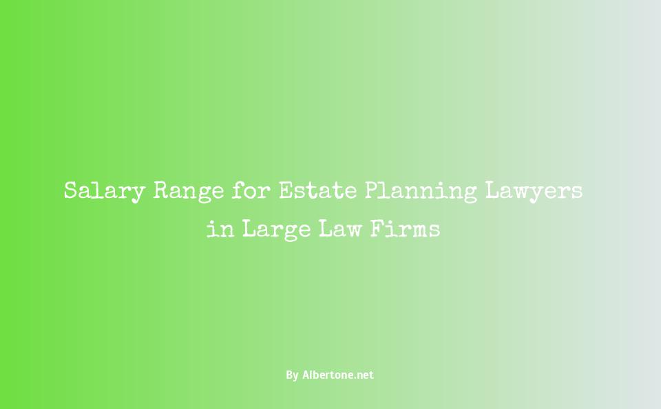 estate planning lawyer salary