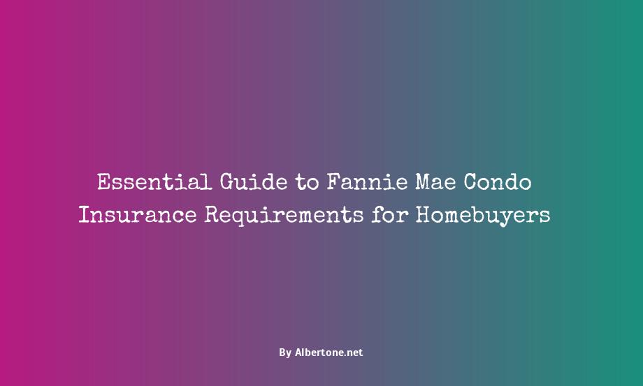 fannie mae condo insurance requirements