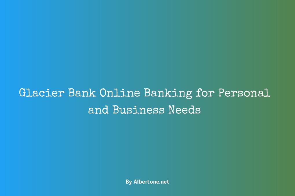 glacier bank online banking