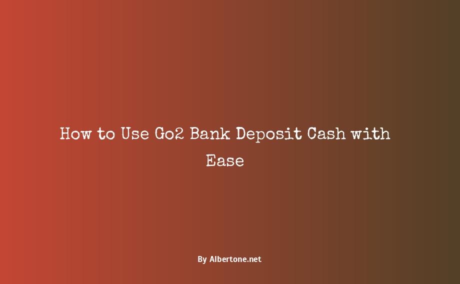 go2 bank deposit cash