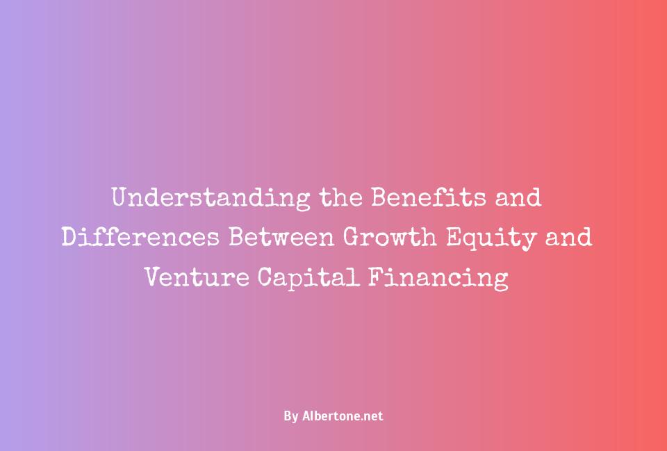 growth equity vs venture capital