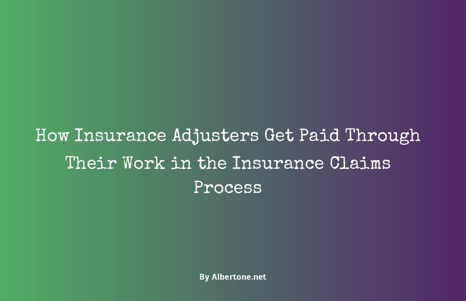 how do insurance adjusters get paid