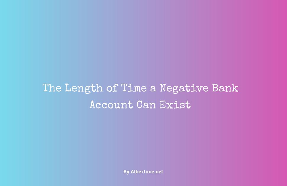 how long can a bank account be negative