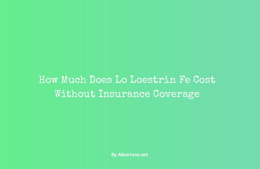 how much is lo loestrin fe without insurance