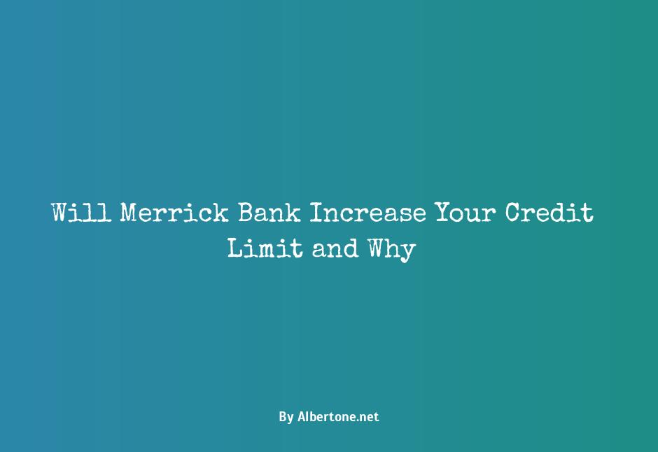 how often does merrick bank increase your credit limit