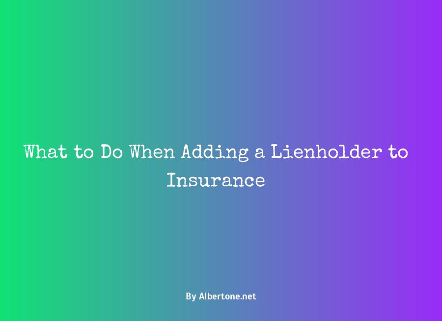 how to add lienholder to insurance